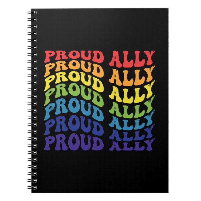 Proud Ally | LGBTQ | Gay Pride | Rainbow Notebook (Front)