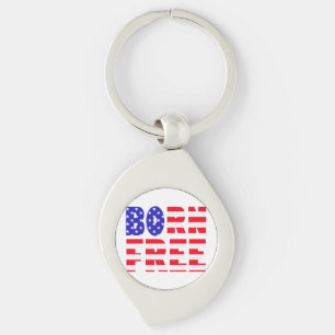 Proud American Born Free Freedom Lovers Independen Keychain