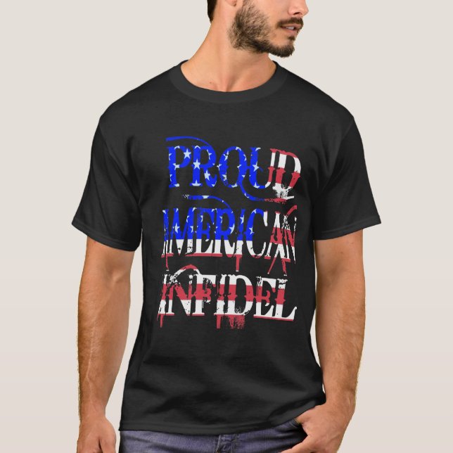 Proud American Infidel T Shirt (Front)