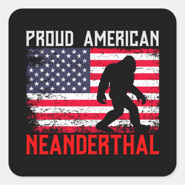 Proud American Neanderthal | USA Flag & Bigfoot Square Sticker (Front)