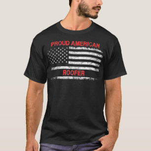 Proud American Patriotic USA Flag Gift Roofer  T-Shirt