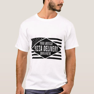 Proud American Pizza Delivery Driver - Patriotic U T-Shirt