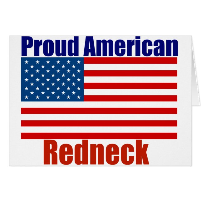 Proud American Redneck (Front Horizontal)