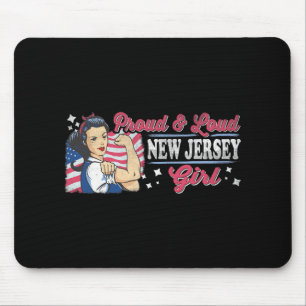 Proud &amp; Loud New Jersey Girl Proud American Wo Mouse Pad