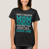 Proud Anxiety Disorder Mom I Raised Mine