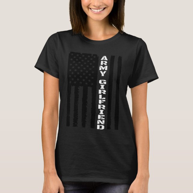 Proud Army Girlfriend - Military Girlfriend Vetera T-Shirt (Front)
