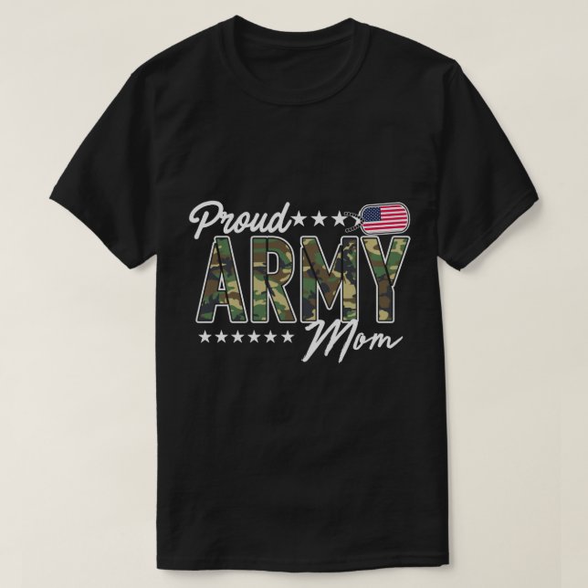 Proud Army Mom for Mothers of Soldiers and Veteran T-Shirt (Design Front)