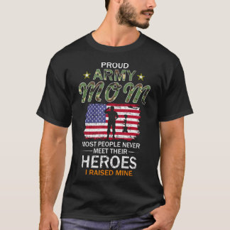 Proud Army Mom I Raised My Heroes Camouflage Graph T-Shirt