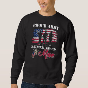 Proud Army National Guard Mom  For Mom Mother's Da Sweatshirt