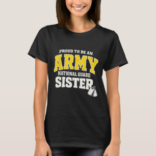 Proud army national guard sister military family P T-Shirt