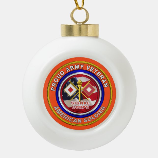 Proud Army Signal Corps Veteran Ceramic Ball Christmas Ornament (Front)
