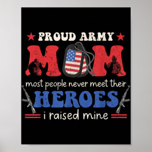 Proud Army Veteran Mom I Raised My Heroes Flag Ret Poster