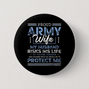 Proud Army Wife Husband Securing Freedom Soldier V 2 Inch Round Button