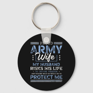 Proud Army Wife Husband Securing Freedom Soldier V Keychain