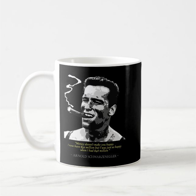 Proud  Arnold Schwarzenegger Quote Coffee Mug (Left)