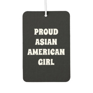 Proud Asian American Girl, black white car Air Fre Freshener