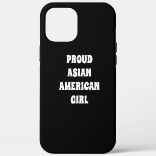 Proud Asian American Girl, black white iPhone 12 Pro Max Case