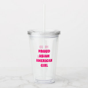 Proud Asian American Girl, clear Acrylic Tumbler