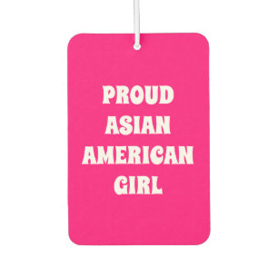 Proud Asian American Girl, hot pink white car Air Freshener
