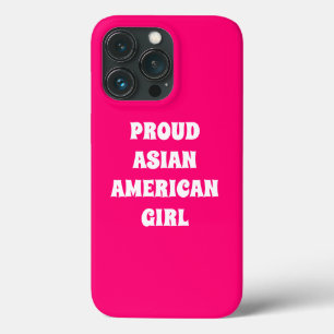 Proud Asian American Girl, hot pink white iPhone 13 Pro Case
