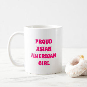 Proud Asian American Girl, hot pink white Coffee Mug