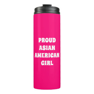 Proud Asian American Girl, hot pink white Thermal Tumbler