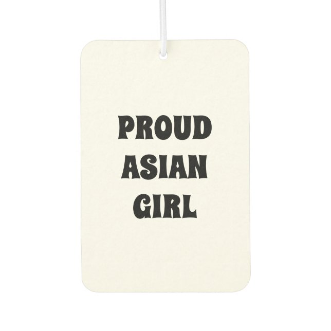 Proud Asian Girl, black white car Air Freshener (Front)