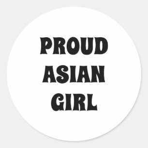 Proud Asian Girl, black white  Classic Round Sticker