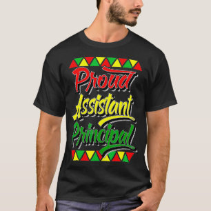 Proud Assistant Principal Black History Month Afri T-Shirt