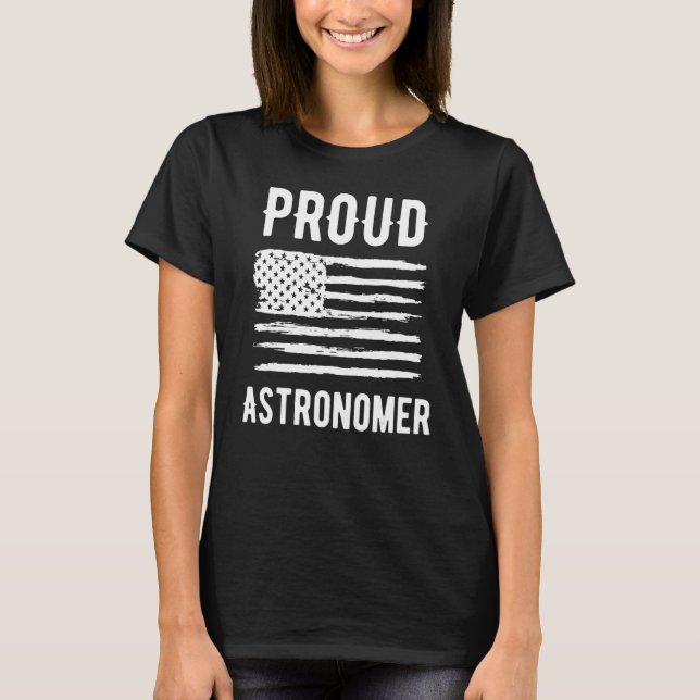 Proud Astronomer Profession American Flag T-Shirt (Front)