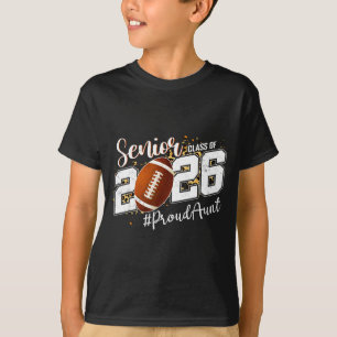 Proud Aunt 2026 Senior Football Design T-Shirt