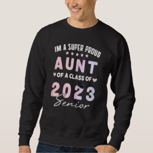 Proud Aunt Auntie Class 2023 Graduate Graduation S Sweatshirt