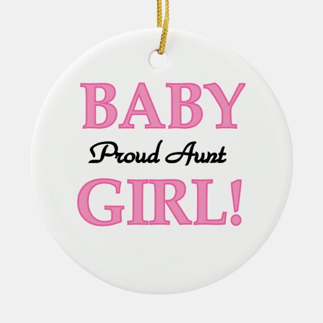 Proud Aunt Baby Girl T-shirts and Gifts Ceramic Ornament (Front)