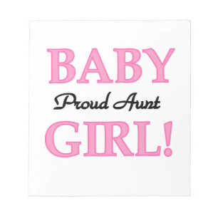 Proud Aunt Baby Girl T-shirts and Gifts Notepad