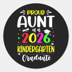 Proud Aunt Cl Of 2026 Kindergarten Graduate Kids Classic Round Sticker