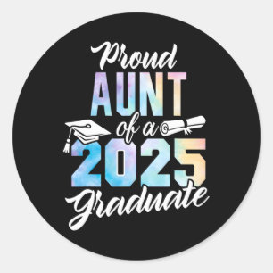 Proud Aunt Of A 2025 Graduate Cl Of 2025 Graduatio Classic Round Sticker