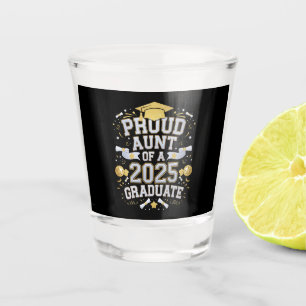 Proud Aunt Of A 2025 Graduate Graduation Family Shot Glass