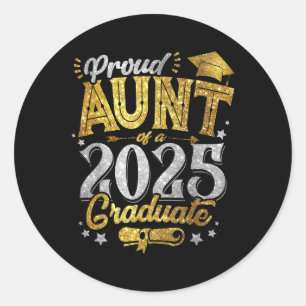 Proud Aunt Of A 2025 Graduate Senior Graduation Wo Classic Round Sticker