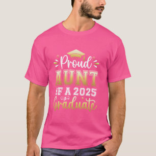Proud Aunt of a 2025 Graduate Senior Graduation Wo T-Shirt