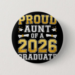 Proud Aunt Of A 2026 Graduate Shirt Cl Of 2026 Gra 2 Inch Round Button