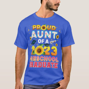 Proud Aunt Of A Class 2023 Preschool Graduate Sunf T-Shirt