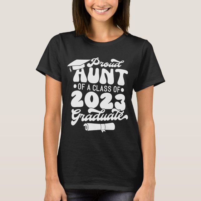 Proud AUNT of a Class of 2023 Graduate Retro Trend T-Shirt (Front)