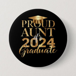 Proud Aunt of a Class of 2024 Senior Graduation 3 Inch Round Button