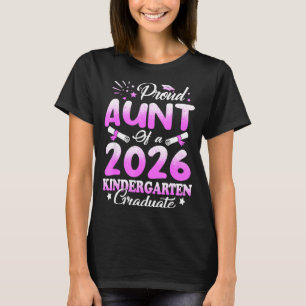 Proud aunt of a class of 2026 graduate floralProud T-Shirt