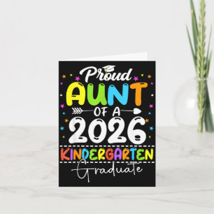 Proud aunt of a class of 2026 kindergarten graduat card