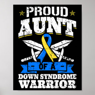 Proud Aunt Of A Down Syndrome Warrior Trisomy 21 D Poster