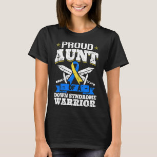 Proud Aunt Of A Down Syndrome Warrior Trisomy 21 D T-Shirt