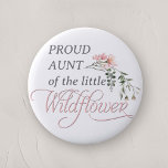Proud Aunt of a little Wildflower Baby Girl Shower 2 Inch Round Button<br><div class="desc">Celebrate the upcoming arrival of your little one with our "Pink Wildflower Baby Girl Shower Button Pin, " a perfect addition to any baby shower with its charming wildflower and pink theme. This beautifully designed button pin features the word 'Wildflower' in elegant, classic calligraphy, adorned with a delicate watercolor pink...</div>