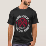 Proud Aunt Of A Sickle Cell Warrior Scd Awareness  T-Shirt<br><div class="desc">Proud Aunt Of A Sickle Cell Warrior Scd Awareness</div>