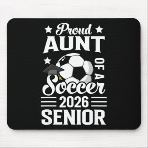 Proud Aunt Of A Soccer Senior 2026 Graduation  Mouse Pad